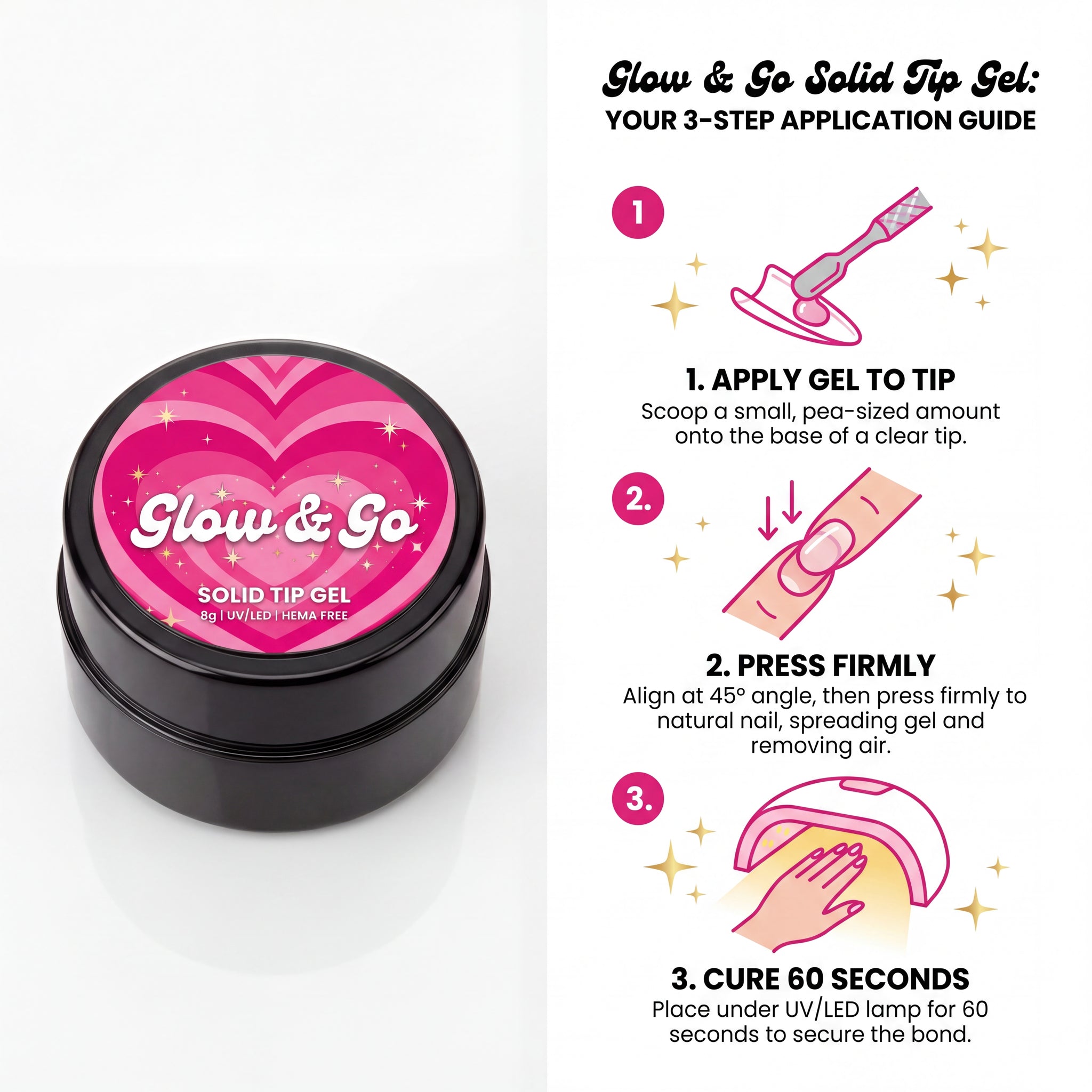 HEMA + TPO FREE Glow & Go Solid Tip Gel 5g